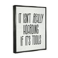 thumbnail image 4 of Stupell Industries Tools Aren't Hoarding Humor Inspirational Painting Black Floater Framed Canvas Art Print Wall Art, 25 x 31, 4 of 10