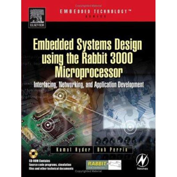 Pre-Owned Embedded Systems Design Using the Rabbit 3000 Microprocessor: Interfacing, Networking, and Application Development (Paperback) 0750678720 9780750678728