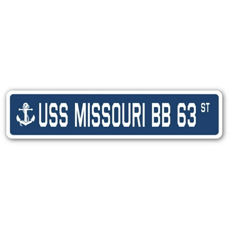 Uss Arizona Uss Missouri - USS MISSOURI BB 63 Street Sign us navy ship veteran sailor gift