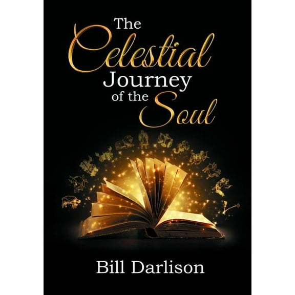 The Celestial Journey of the Soul: Zodiacal Themes in the Gospel of Mark, (Paperback)
