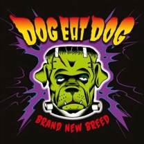Dog Eat Dog - Brand New Breed - Music & Performance - CD