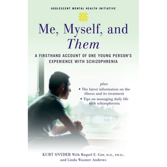 Pre-Owned Me, Myself, and Them: A Firsthand Account of One Young Person's Experience with Schizophrenia (Paperback) 0195311221 9780195311228