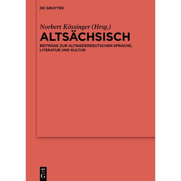 ErgÃ¤nzungsbÃ¤nde Zum Reallexikon der Germ AltsÃ¤chsisch: BeitrÃ¤ge Zur Altniederdeutschen Sprache, Literatur Und Kultur, Book 146, (Hardcover)
