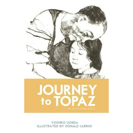 Journey to Topaz : A Story of the Japanese-American (The Best Bad Thing By Yoshiko Uchida)