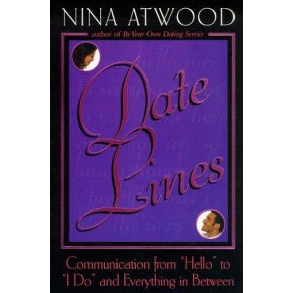 Pre-Owned Date Lines: Communication from Hello to I Do and Everything in Between (Paperback) 0805055371 9780805055375