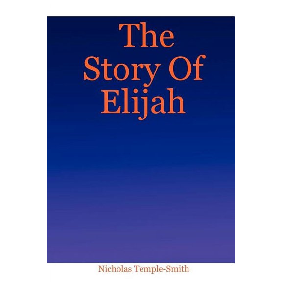 The Story Of Elijah