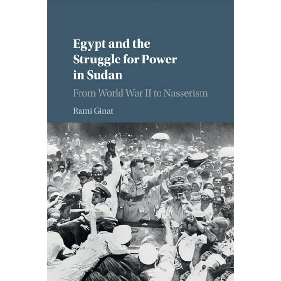 Egypt and the Struggle for Power in Sudan, (Paperback)