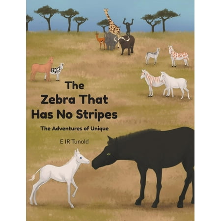 The Zebra That Has No Stripes : The Adventures of Unique - Walmart.com