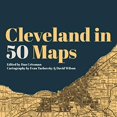 thumbnail image 1 of Cleveland in 50 Maps, 1 of 1