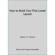 How to Build Your First Lionel Layout [Paperback - Used]