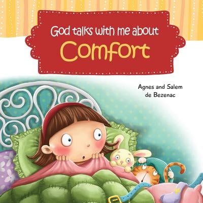 God Talks with Me about Comfort : Facing My Fears at