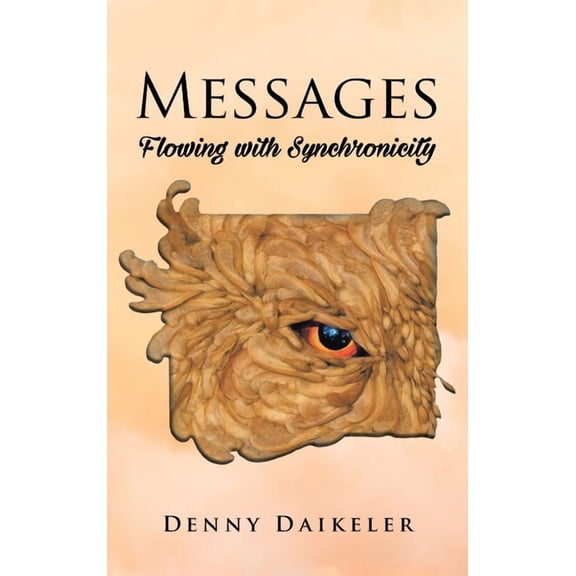 Messages: Flowing with Synchonicity, (Hardcover)