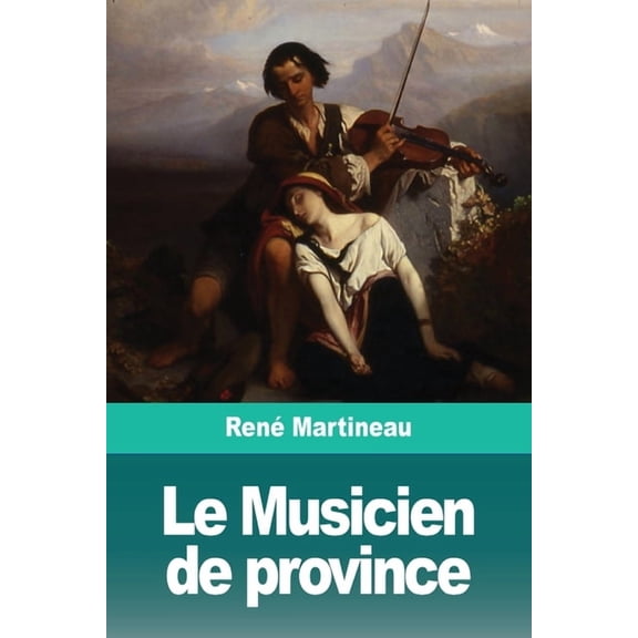 Le Musicien de province, (Paperback)