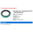 thumbnail image 2 of Rear Wheel Seal - Compatible with 1975 - 1986 Chevy K20 1976 1977 1978 1979 1980 1981 1982 1983 1984 1985, 2 of 2