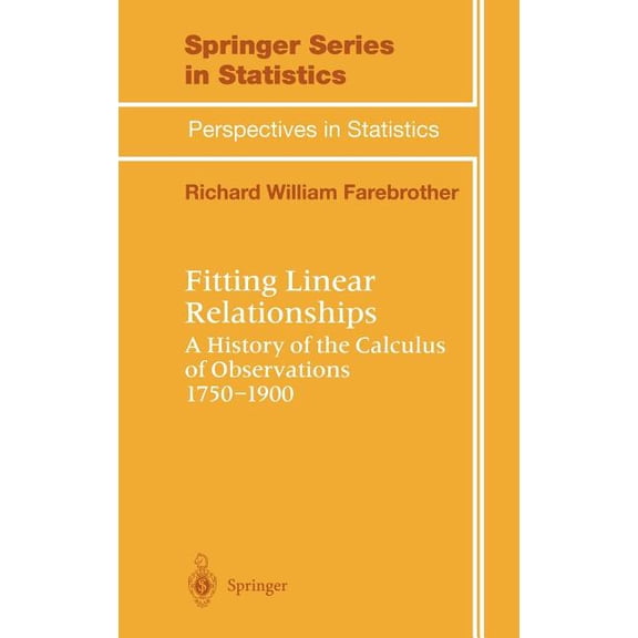 Springer Statistics Fitting Linear Relationships: A History of the Calculus of Observations 1750-1900, (Hardcover)