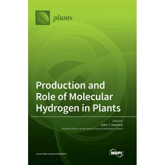 Production and Role of Molecular Hydrogen in Plants, (Hardcover)