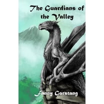 The Valley of Dragons The Guardians of the Valley, Book 1, (Paperback)