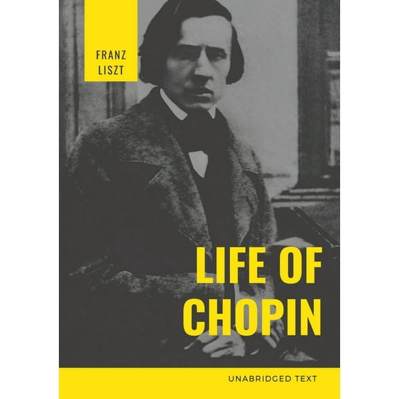 Life of Chopin: FrÃ©dÃ©ric Chopin was a Polish composer and virtuoso pianist of the Romantic era who wrote primarily for s, (Paperback)
