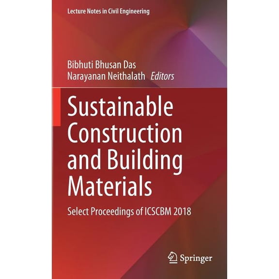 Lecture Notes in Civil Engineering Sustainable Construction and Building Materials: Select Proceedings of Icscbm 2018, Book 25, (Hardcover)