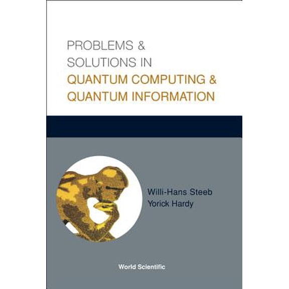 Problems and Solutions in Quantum Computing and Quantum Information (Paperback)