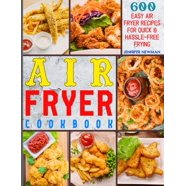 Air Fryer Recipes Book: Air Fryer Cookbook : 500 Recipes for Beginners ...