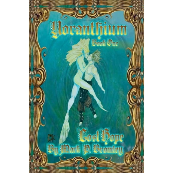 Yoranthium Yoranthium Book One Lost Hope, Book 1, (Paperback)