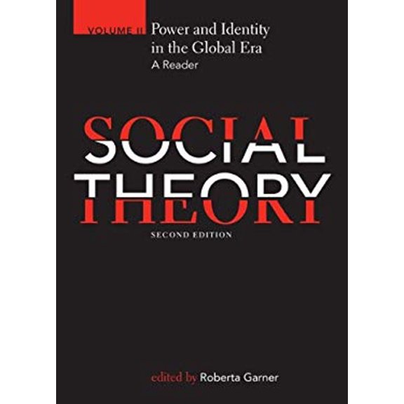 Pre-Owned Social Theory, Volume II: Power and Identity in the Global Era, second edition (Paperback) 1442601558 9781442601550