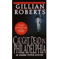 thumbnail image 1 of Pre-Owned Caught Dead in Philadelphia (Unknown) 0345353404 9780345353405, 1 of 1