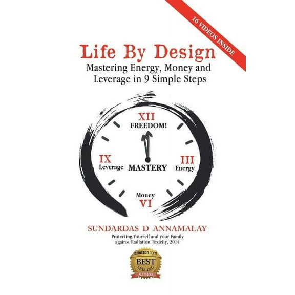 Life by Design: Mastering Energy, Money and Leverage in 9 Simple Steps (Paperback)