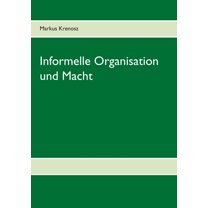 Informelle Organisation und Macht, (Paperback)