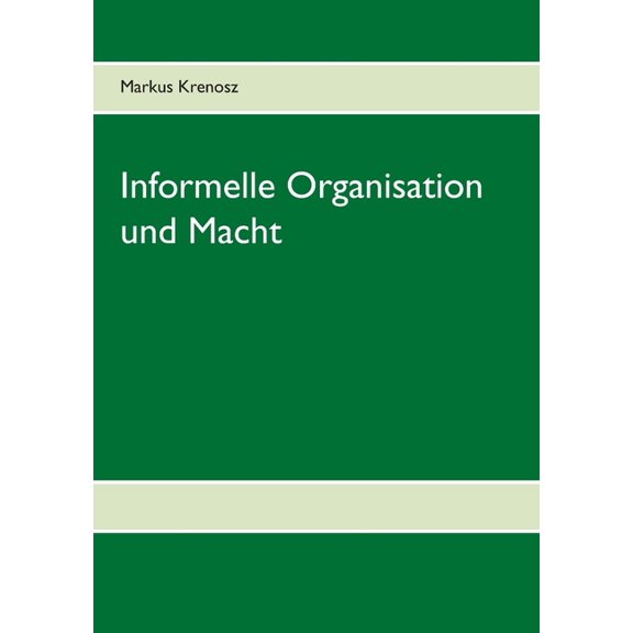 Informelle Organisation und Macht, (Paperback)