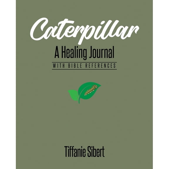 Caterpillar: A Healing Journal with Bible References (Paperback)