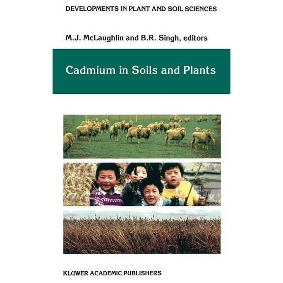 Developments in Plant and Soil Sciences Cadmium in Soils and Plants, Book 85, (Hardcover)