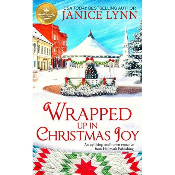 Wrapped Up in Christmas Joy: An uplifting small-town romance from Hallmark Publishing