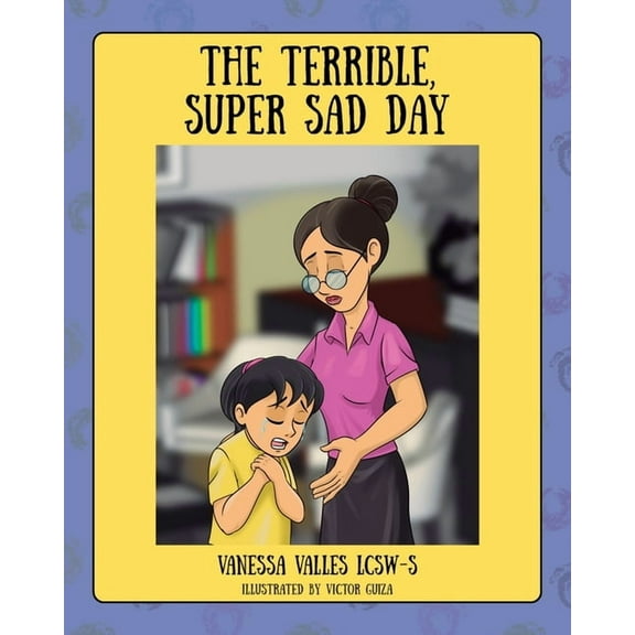 The Terrible, Super Sad Day, (Paperback)