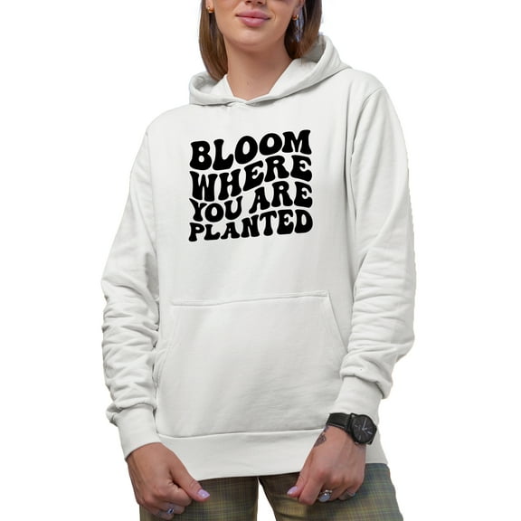 Bloom Where You Are Planted, Inspirational Quote About Growing, Groovy Retro Wavy Text Merch Gift, White Hooded Sweatshirt or Hoodie, Small