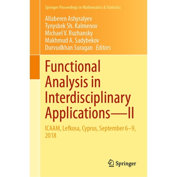 Springer Proceedings in Mathematics &amp Functional Analysis in Interdisciplinary Applications--II: Icaam, Lefkosa, Cyprus, September 6-9, 2018, Book 351, (Hardcover)