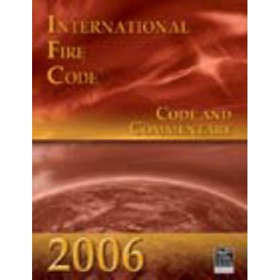 Pre-Owned 2006 International Fire Code: Code & Commentary (International Code Council Series) (Paperback) 1580014836 9781580014830