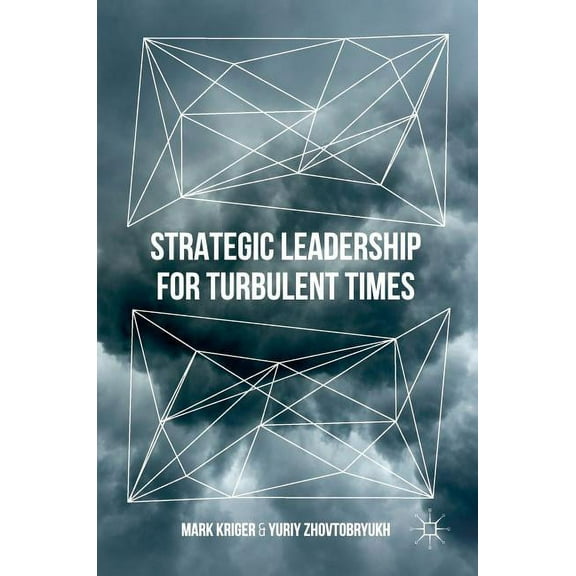 Strategic Leadership for Turbulent Times, (Hardcover)