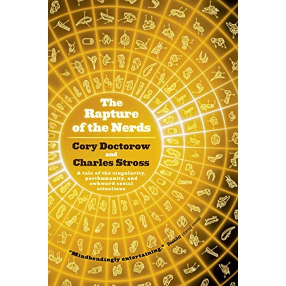 Pre-Owned The Rapture of the Nerds: A tale of the singularity, posthumanity, and awkward social situations, 9780765329110, 0765329115, Paperback, First Edition edition