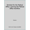 Simchart for the Medical Office: Learning the Medical Office Workflow [Paperback - Used]