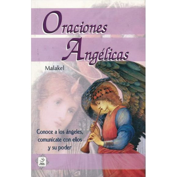 Oraciones angelicas. conoce a los angeles comunicate con ellos y su poder
