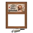 thumbnail image 1 of Chihuahua - Dry Erase Marker Board "A House is Not a Home Without a Chihuahua", 1 of 1