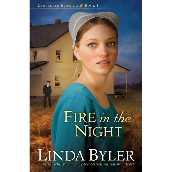 Lancaster Burning: Fire in the Night : A Suspenseful Romance By The Bestselling Amish Author! (Series #1) (Paperback)