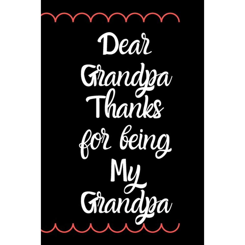 Dear Grandpa, Thanks for being my Grandpa : Gift For ...