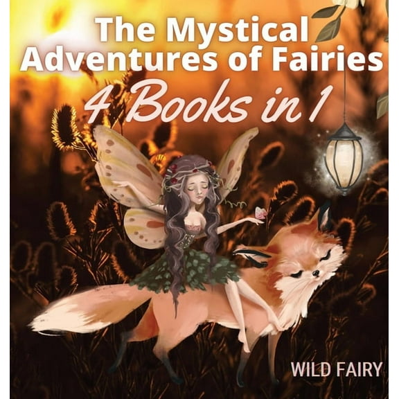 The Mystical Adventures of Fairies: 4 Books in 1, (Hardcover)