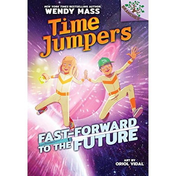 Pre-Owned Fast-Forward to the Future: A Branches Book (Time Jumpers #3) (Library Edition): Volume 3 (Hardcover) 1338217437 9781338217438