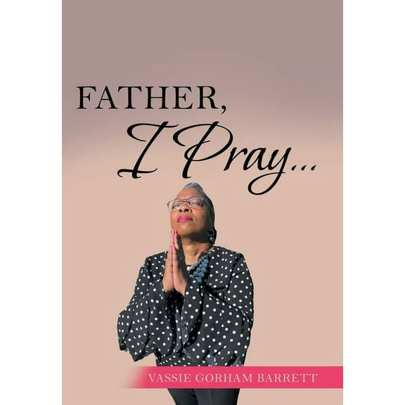 Father, I Pray... (Hardcover)