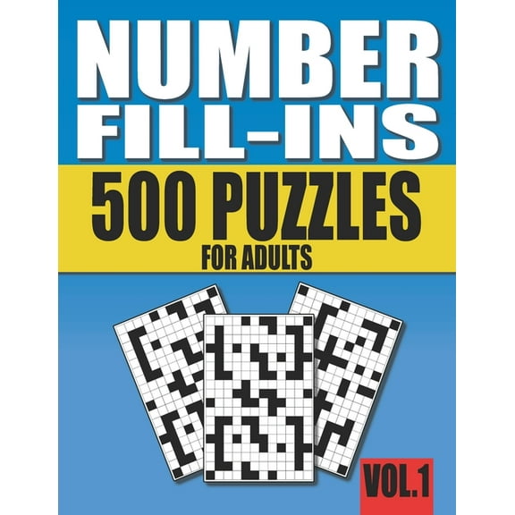 Number Fill-Ins: 500 Puzzles for Adults, Book 1, (Paperback)
