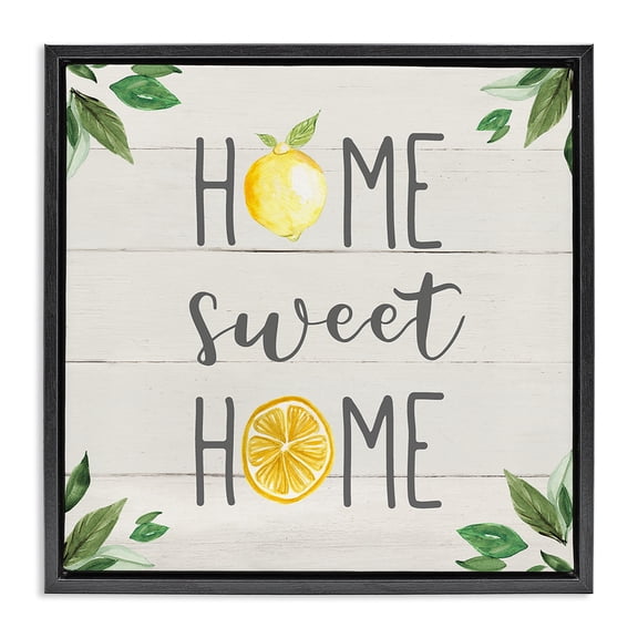 Stupell Industries Farmhouse Sweet Home with Lemons Black Floating Frame Canvas Art, 18 x 18, by Carol Robinson